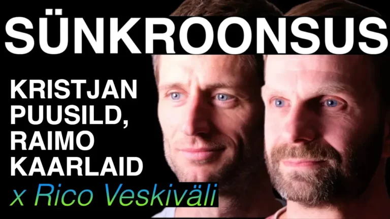 Sünkroonsus | Kristjan Puusild ja Raimo Kaarlaid